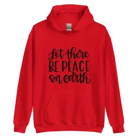 "Let There Be Peace On Earth" Unisex Hoodie